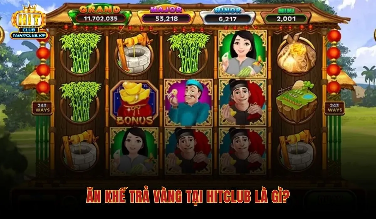 an-khe-tra-vang-tai-hitclub-la-gi