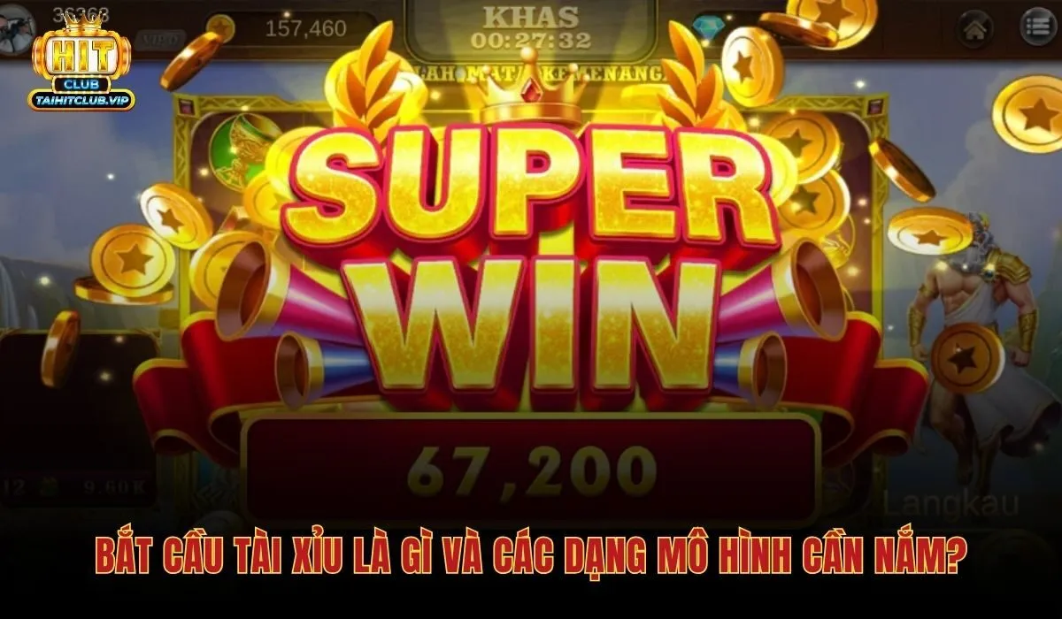 Bản chất bắt cầu tài xỉu và 4 dạng mô hình phổ biến nhất