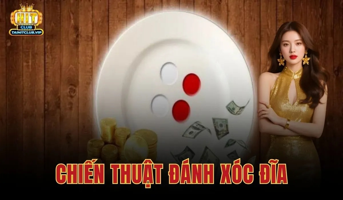 Chiến Thuật Đánh Xóc Đĩa
