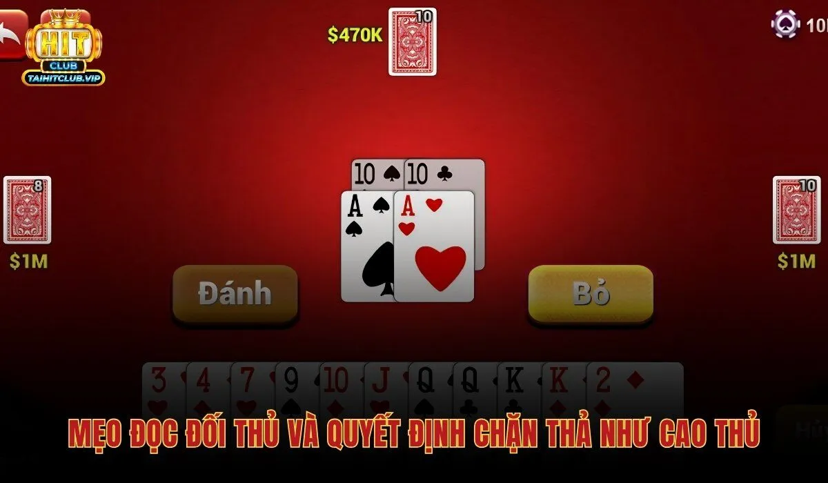 Mẹo đánh tiến lên qua phân tích hành vi bỏ lượt và quân đã ra