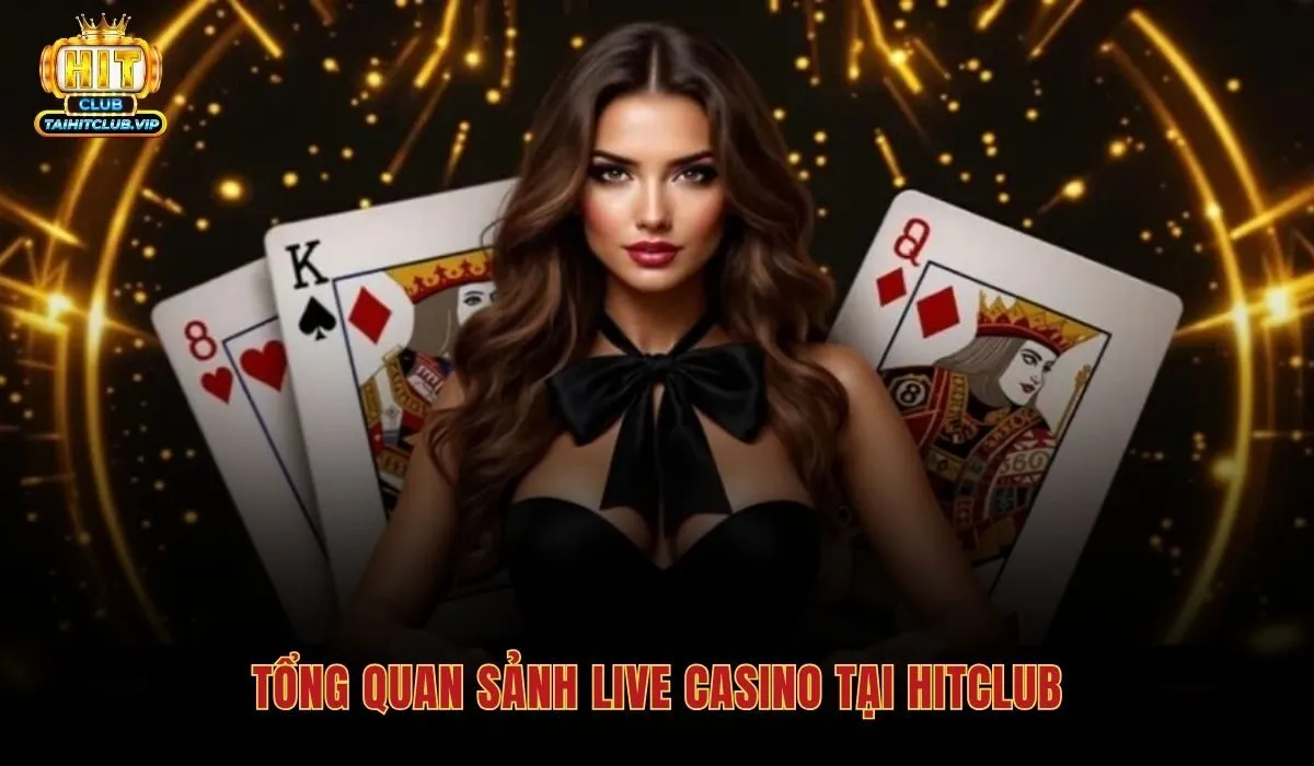 Sảnh Live Casino Hitclub với dealer thật và phát sóng thời gian thực